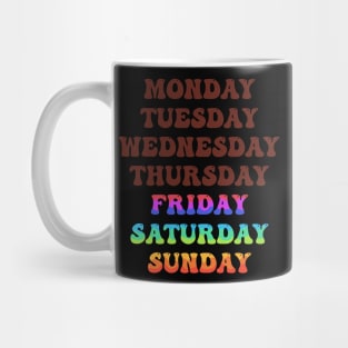 There are only Friday Saturday and Sunday in my life Mug